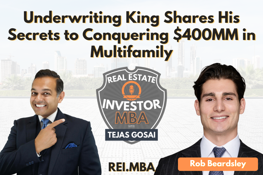 EP 98: Underwriting King Shares His Secrets to Conquering $400MM in Multifamily with Rob Beardsley