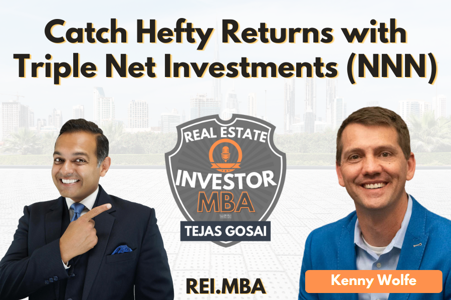 EP 99: Catch Hefty Returns with Triple Net Investments (NNN) with Kenny Wolfe