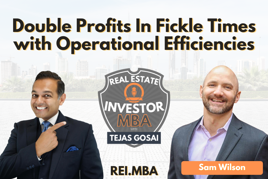 EP 103: Double Profits In Fickle Times with Operational Efficiencies with Sam Wilson