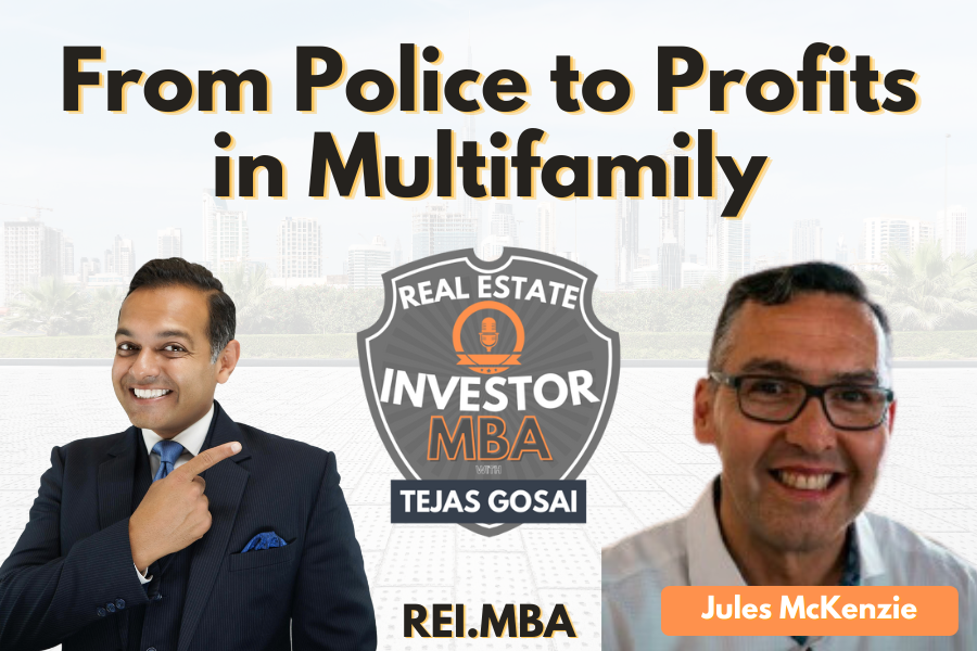 EP 104: From Police to Profits in Multifamily with Jules Mckenzie