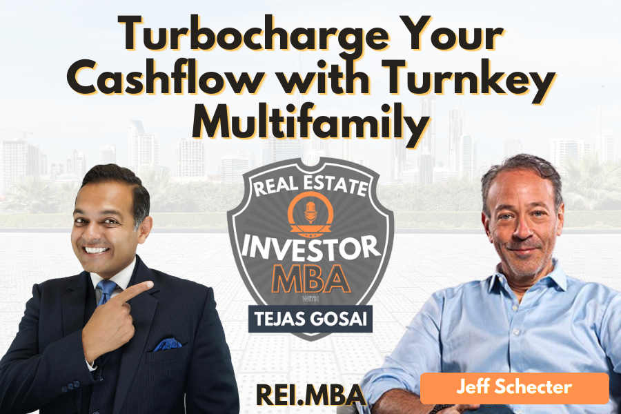EP 106: Turbocharge Your Cashflow with Turnkey Multifamily with Jeff Schecter