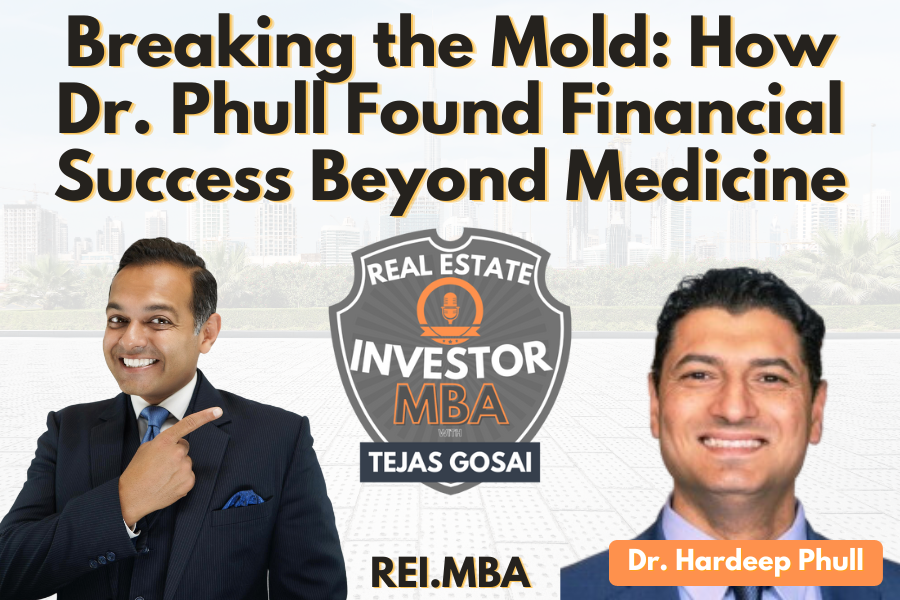 EP 110: Breaking the Mold: How Dr. Phull Found Financial Success Beyond Medicine
