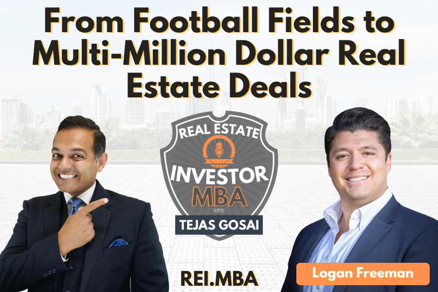 EP 112: From Football Fields to Multi-Million Dollar Real Estate Deals with Logan Freeman