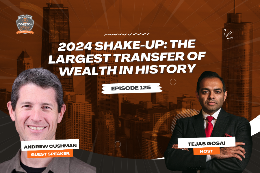 EP 125: 2024 Shake-Up: The Largest Transfer of Wealth&nbsp;in&nbsp;History