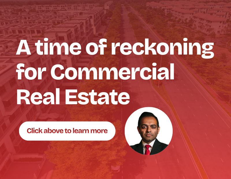 A time of reckoning for commercial real estate