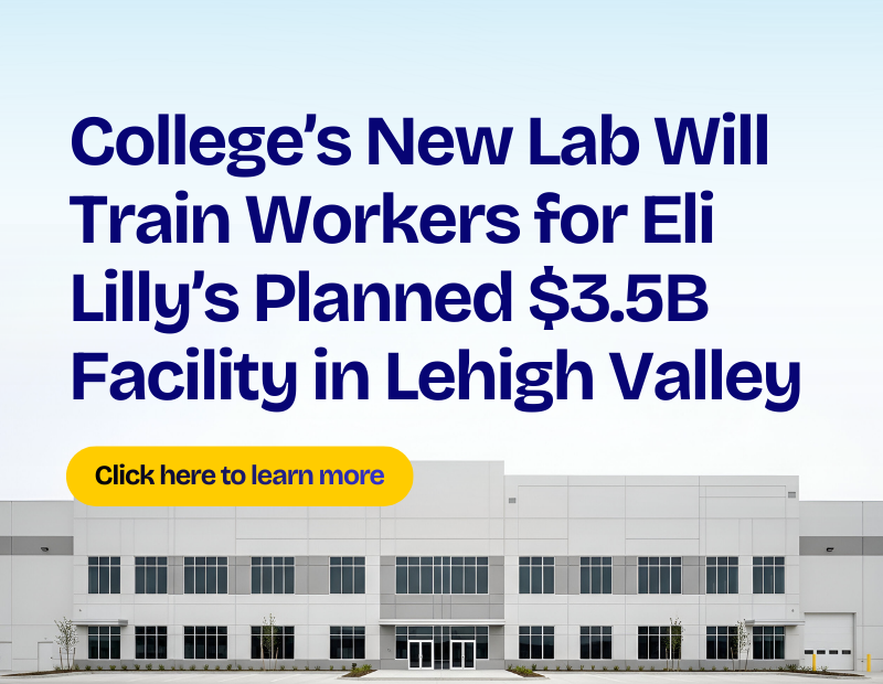College’s new lab will train workers for Eli Lilly’s planned $3.5B facility in Lehigh Valley