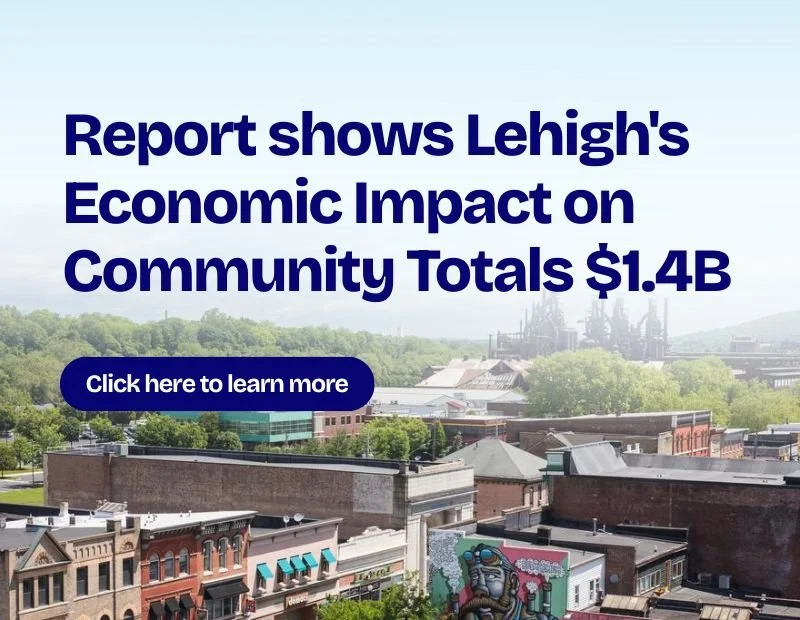 Report shows Lehigh's Economic Impact on Community Totals $1.4 Billion
