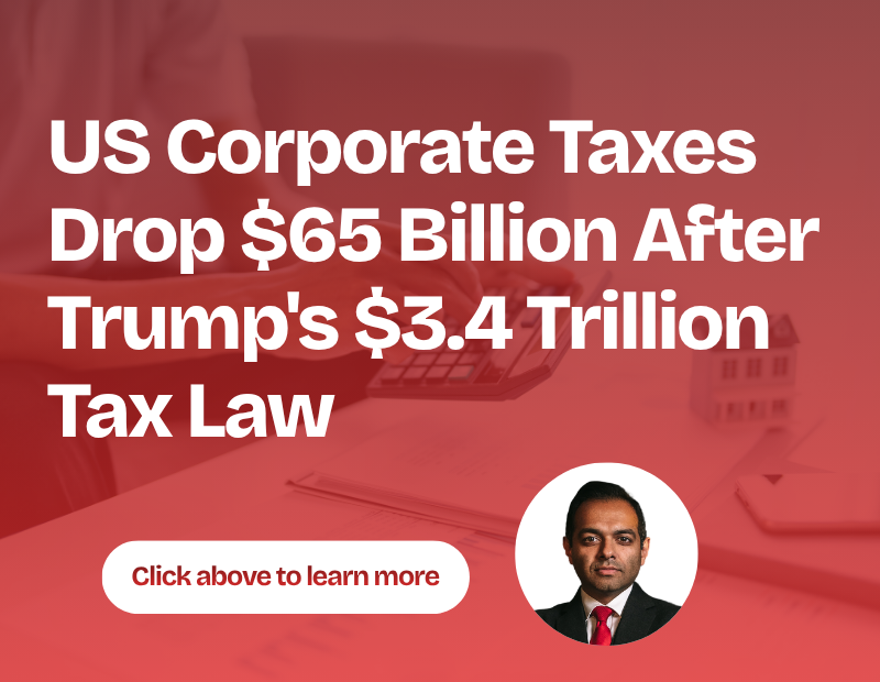 US Corporate Taxes Drop $65 Billion After Trump's $3.4 Trillion Tax Law