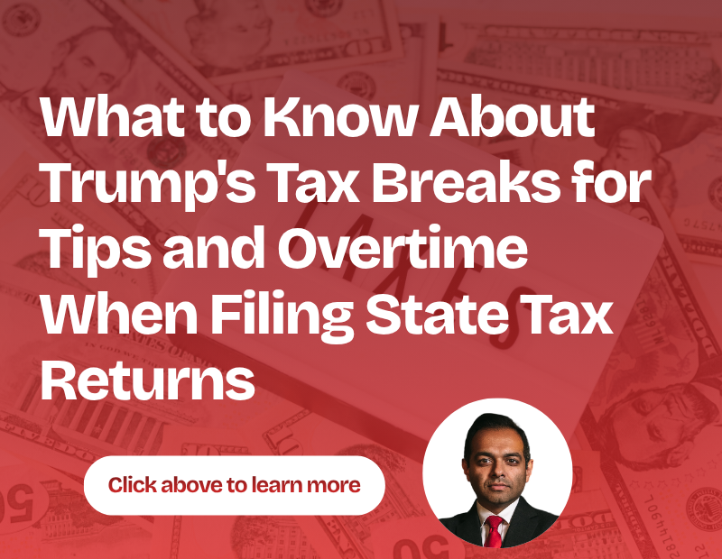 What to Know About Trump's Tax Breaks for Tips and Overtime When Filing State Tax Returns