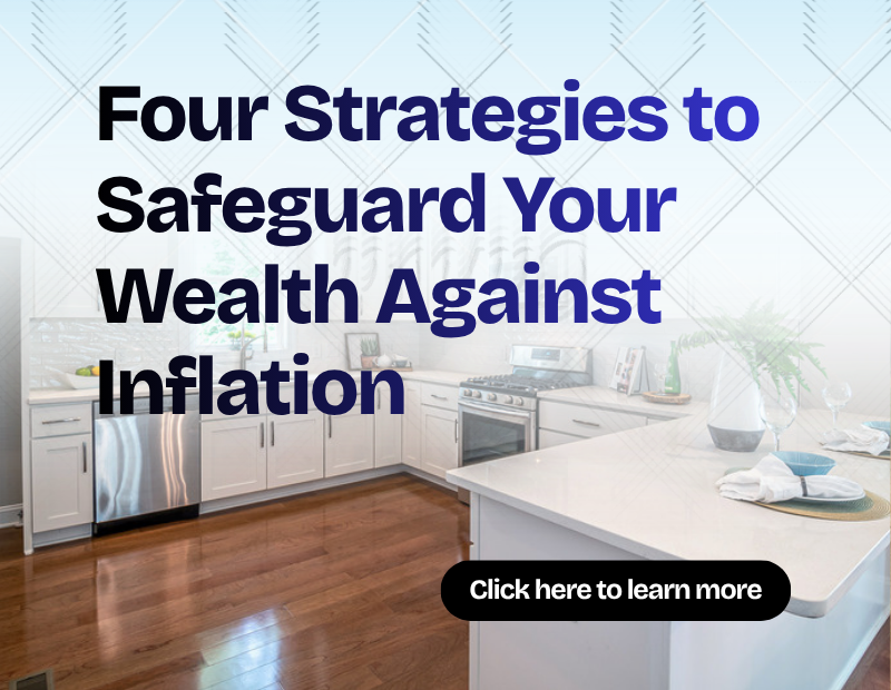Four Strategies to Safeguard Your Wealth Against Inflation