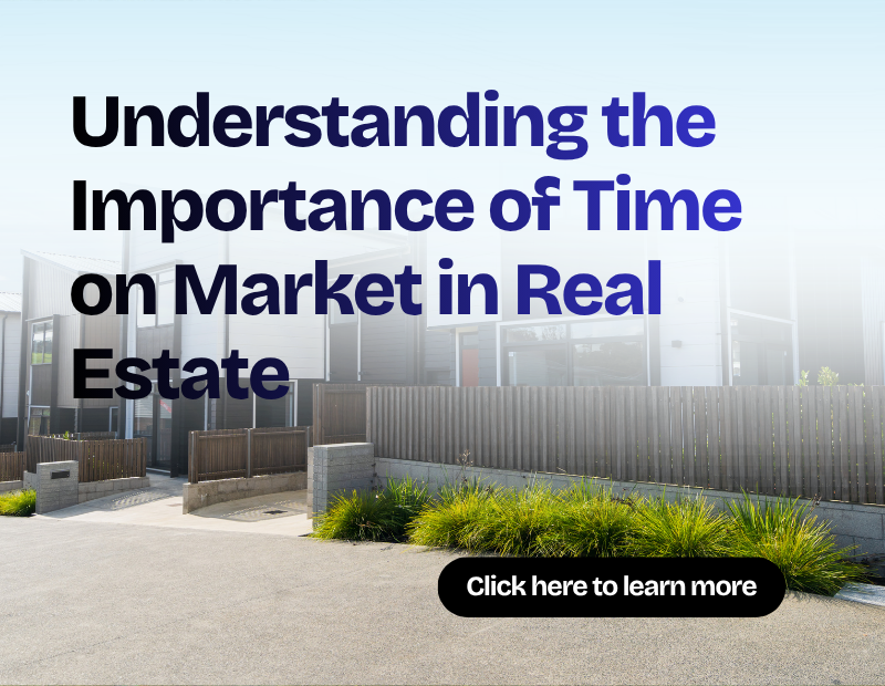 Understanding the Importance of Time on Market in Real Estate