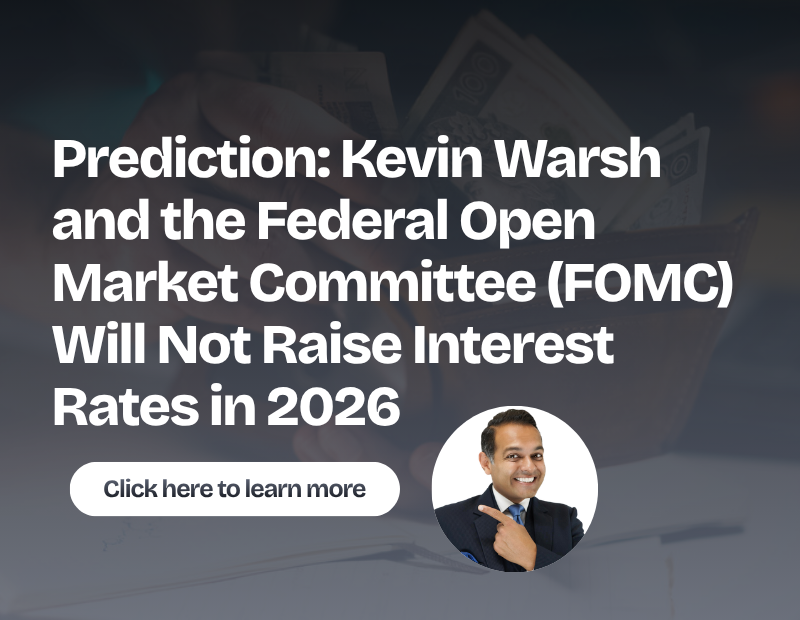 Prediction: Kevin Warsh and the Federal Open Market Committee (FOMC) Will Not Raise Interest Rates in 2026