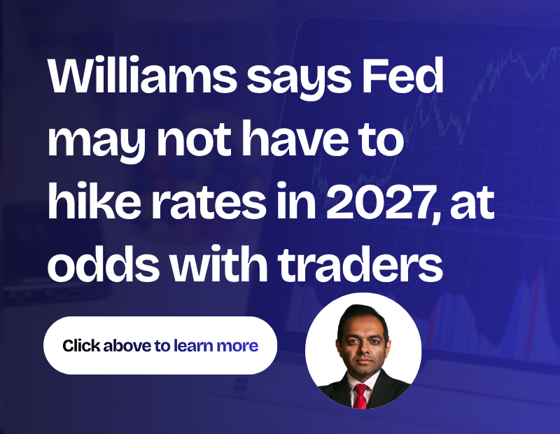 Williams says Fed may not have to hike rates in 2027, at odds with traders