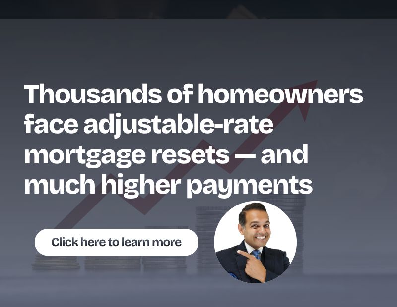 Thousands of homeowners face adjustable-rate mortgage resets — and much higher payments