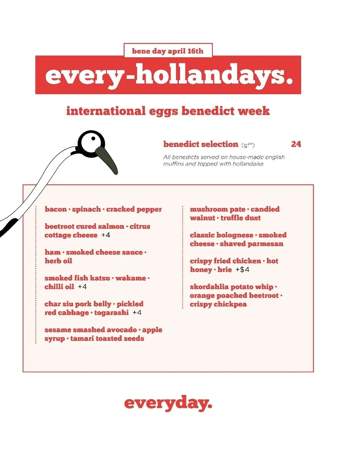 wild and wonderful eggs bennies, this week (til the 19th) only!

8-4, everyday