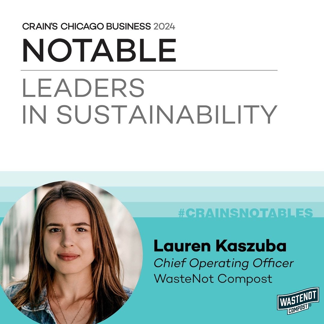 Thrilled to share that our COO, Lauren Kaszuba, was selected as a @crainschicago Notable Leader in Sustainability in 2024. ⚡

Lauren has filled each and every operational role here at WasteNot including bucket washing, route collection, customer supp