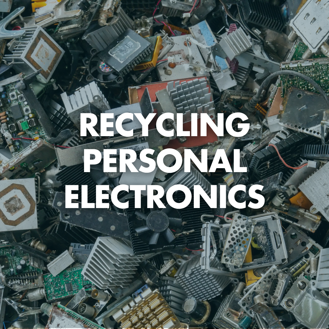 Recycling Your Personal Electronics