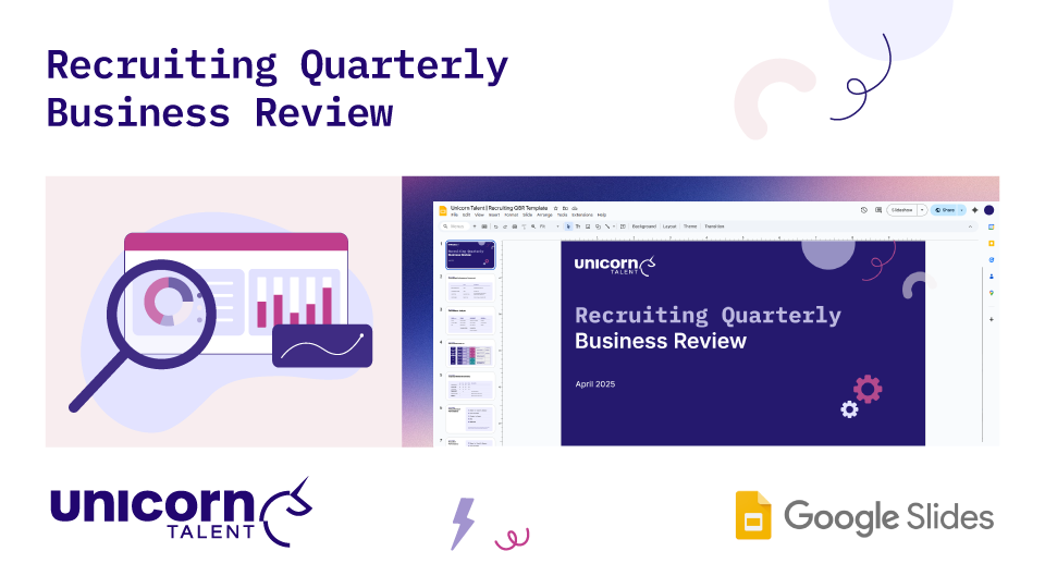Graphic titled "Recruiting Quarterly Business Review" by Unicorn Talent. Shows a Google Slides presentation framework interface for a recruiting QBR template, featuring presentation slides with analytics charts and metrics.