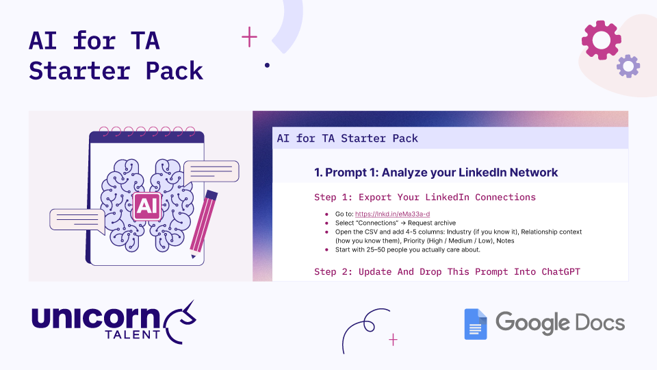 Graphic titled "AI for TA Starter Pack" by Unicorn Talent. Shows steps to analyze a LinkedIn network, starting with exporting connections via a specific link, requesting the archive, adding context columns, and using Google Docs or ChatGPT.
