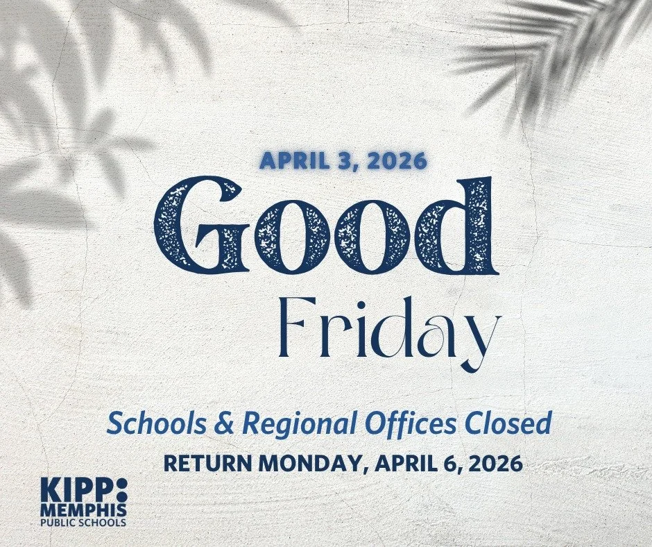 Happy Good Friday, KIPP Memphis Family 

Today, we pause in recognition of this meaningful day of reflection, faith, and renewal. All schools and regional offices are closed.

We look forward to welcoming everyone back on Monday, April 6. Wishing you