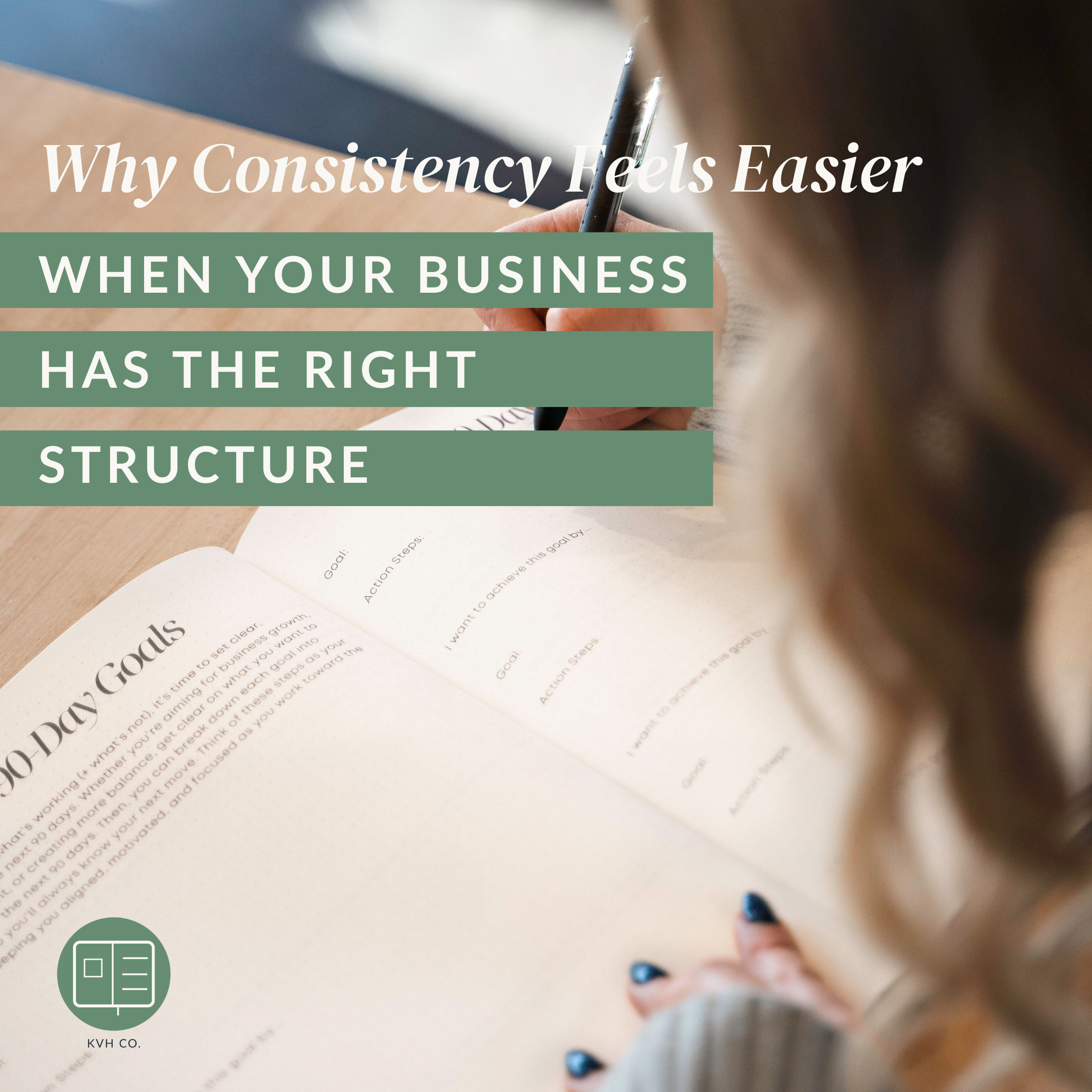 Why Consistency Feels Easier When Your Business Has the Right Structure