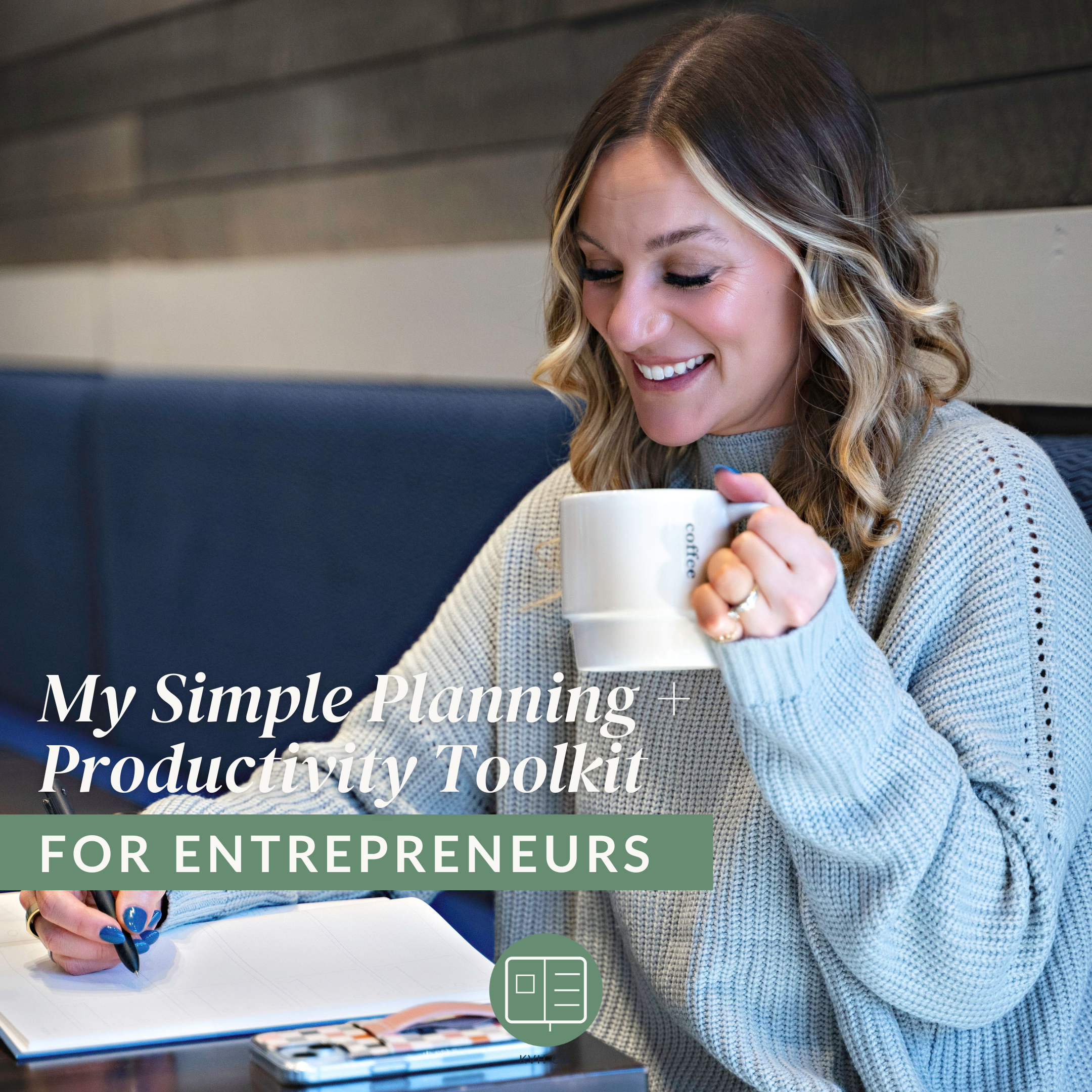 My Simple Planning + Productivity Toolkit for Entrepreneurs