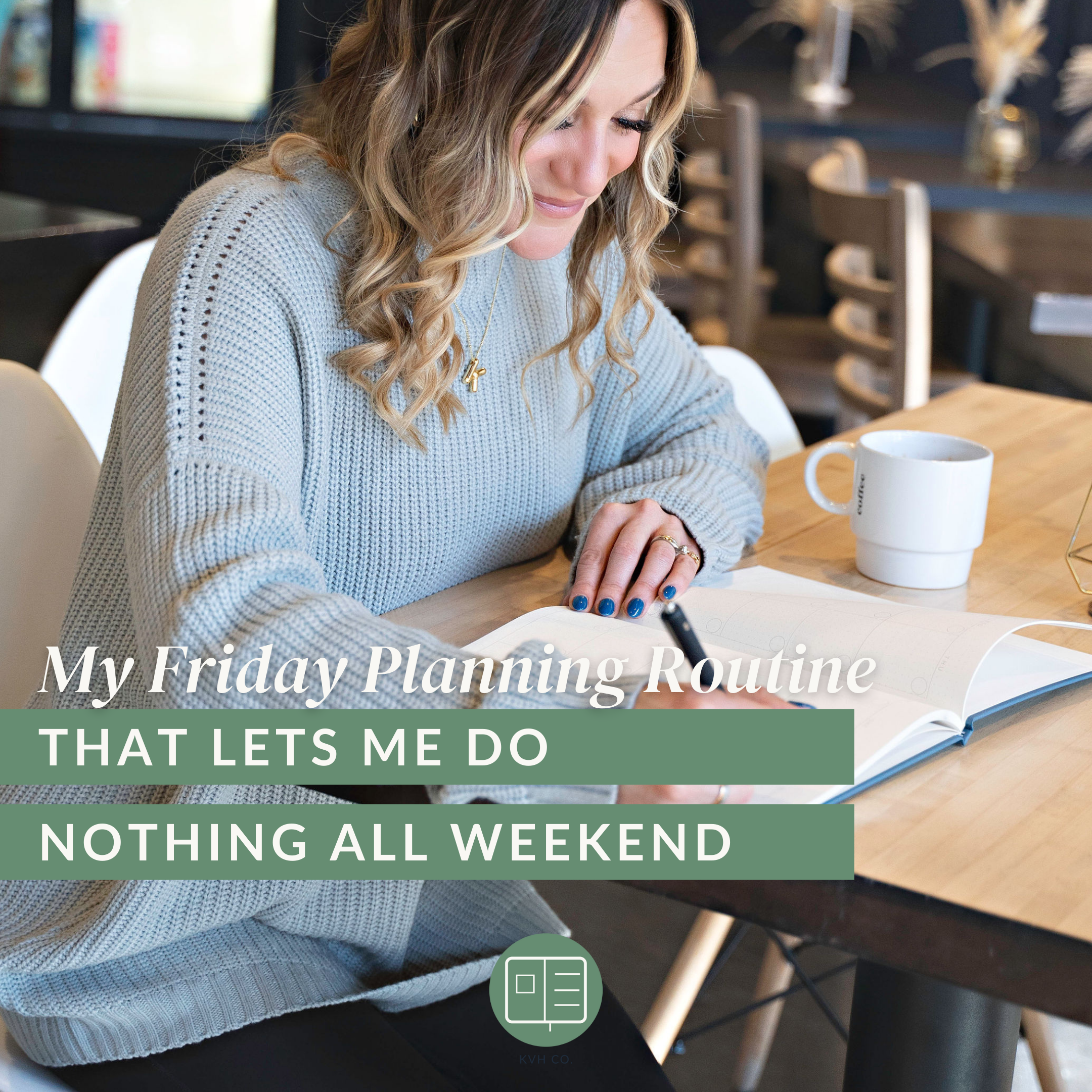 My Friday Planning Routine That Lets Me Do Nothing All Weekend