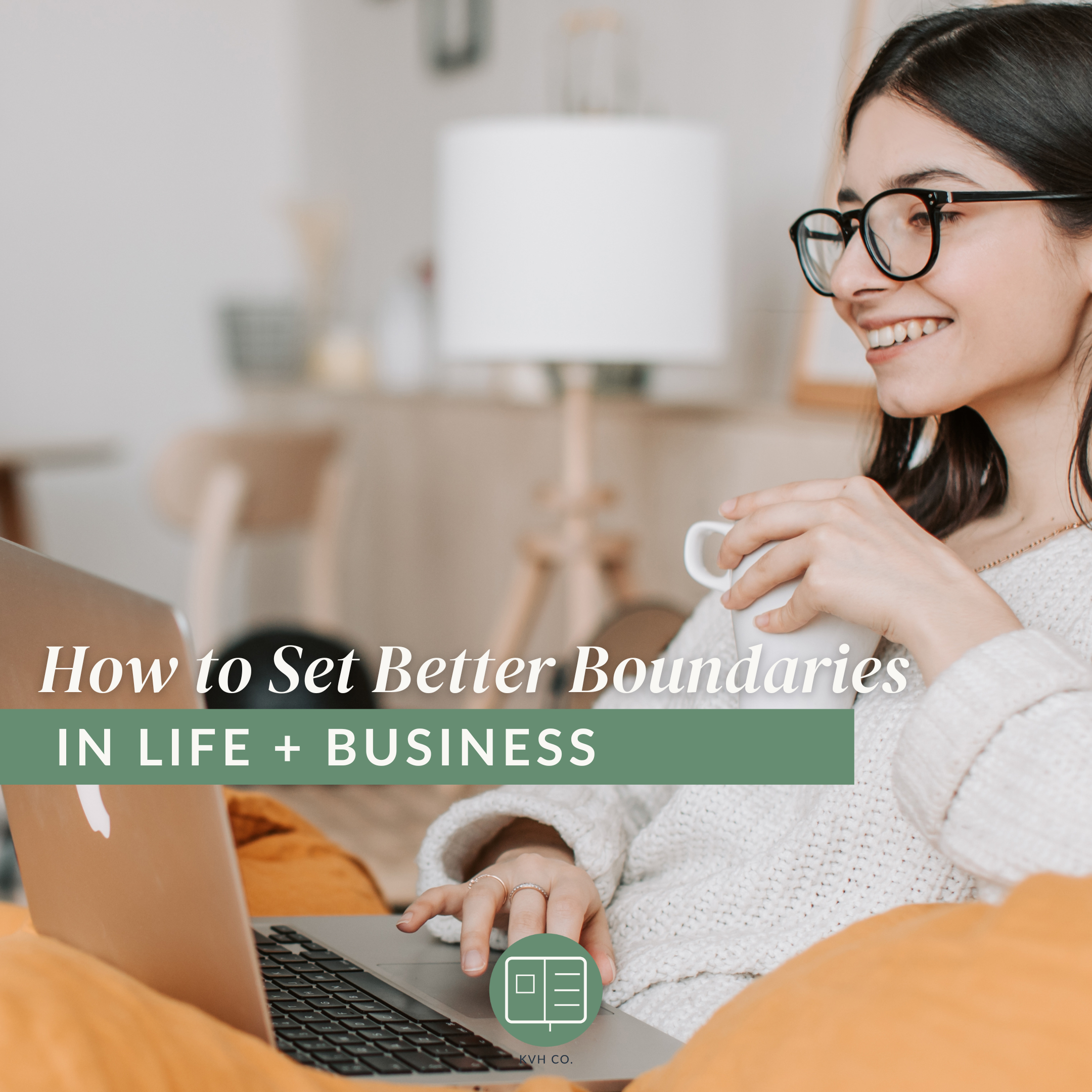 How to Set Better Boundaries in Life + Business (Without the Guilt)