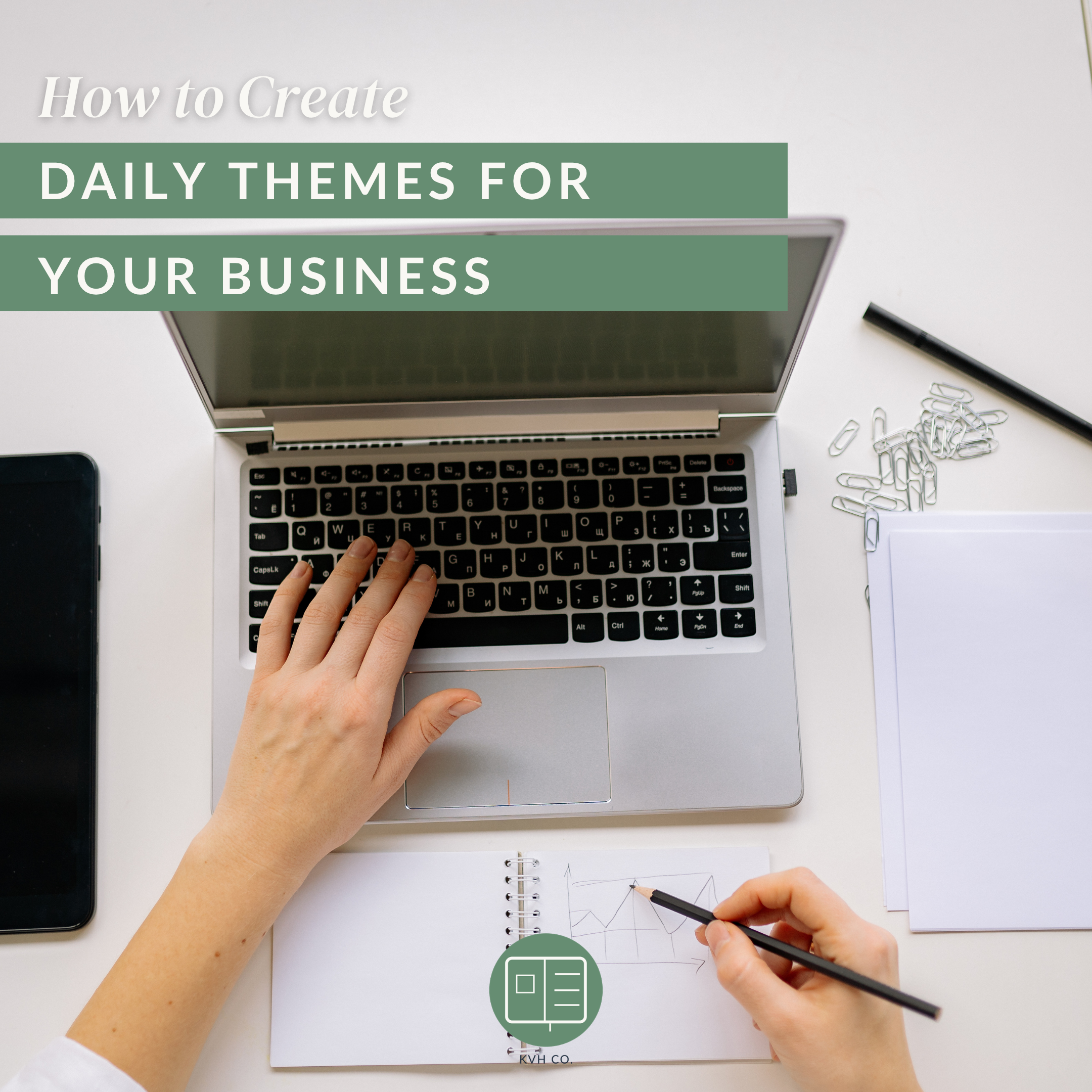 How to Create Daily Themes for Your Business (And Finally Know What to Work On)