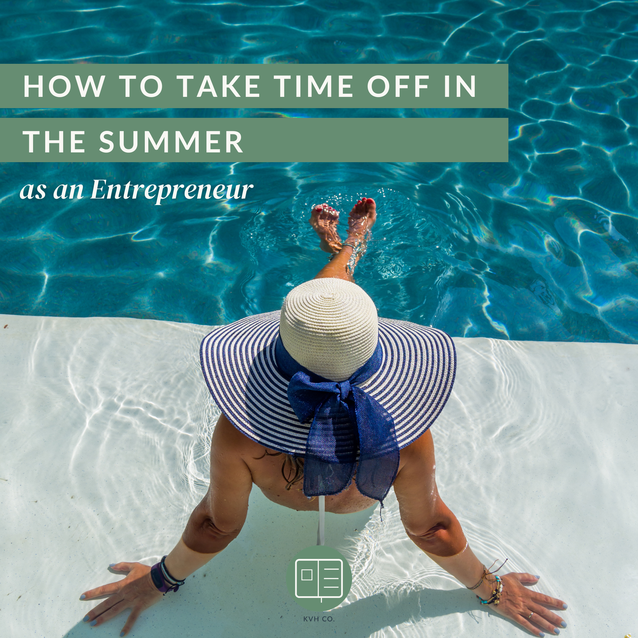 How to Take Time Off in the Summer as an Entrepreneur (Without the Guilt)