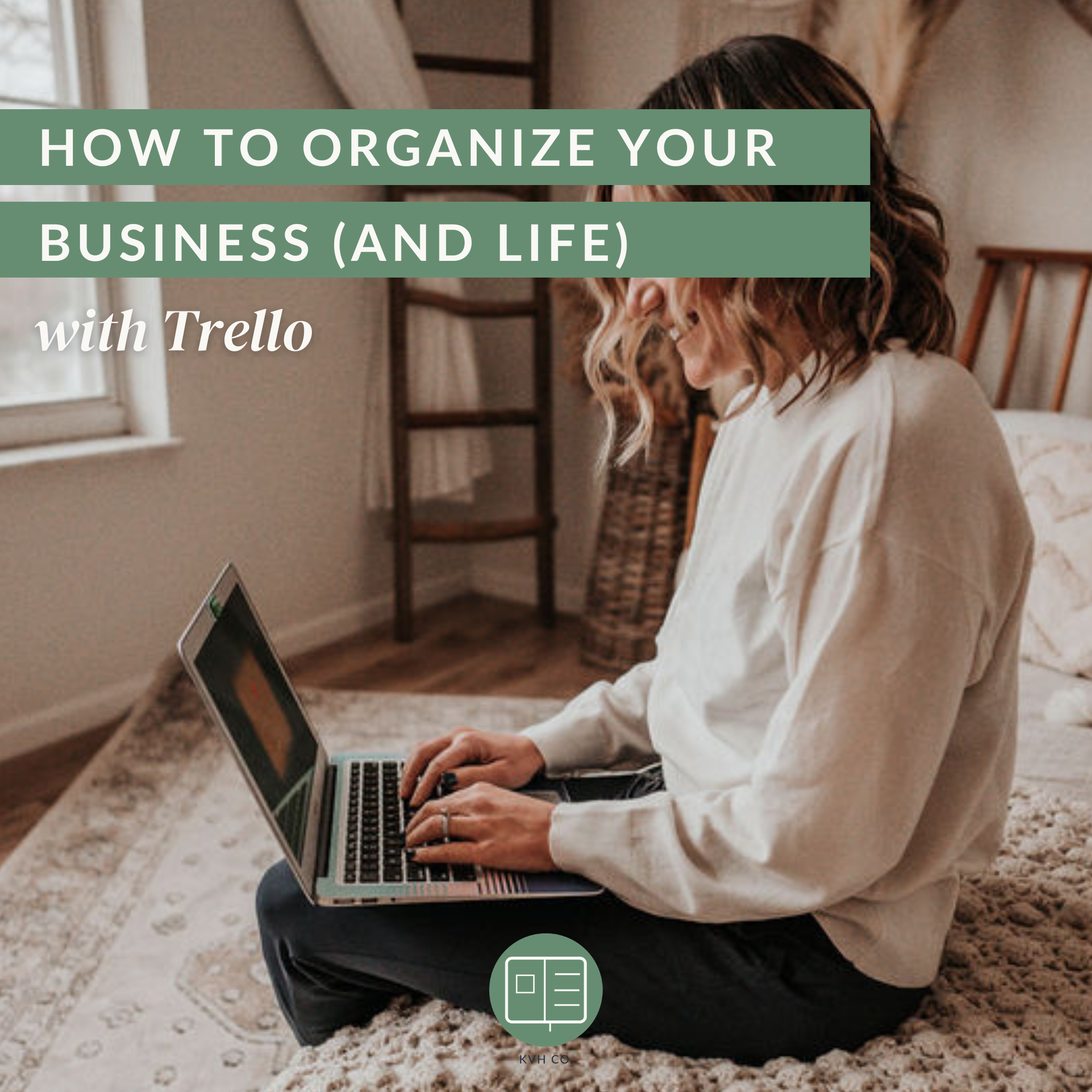 How to Organize Your Business (and Life) with Trello
