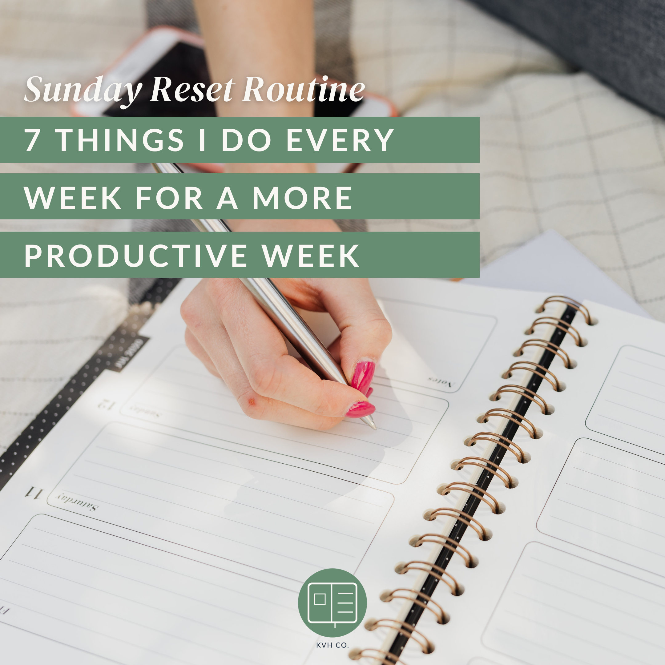 Sunday Reset Routine: 7 Things I Do Every Week for a More Productive Week
