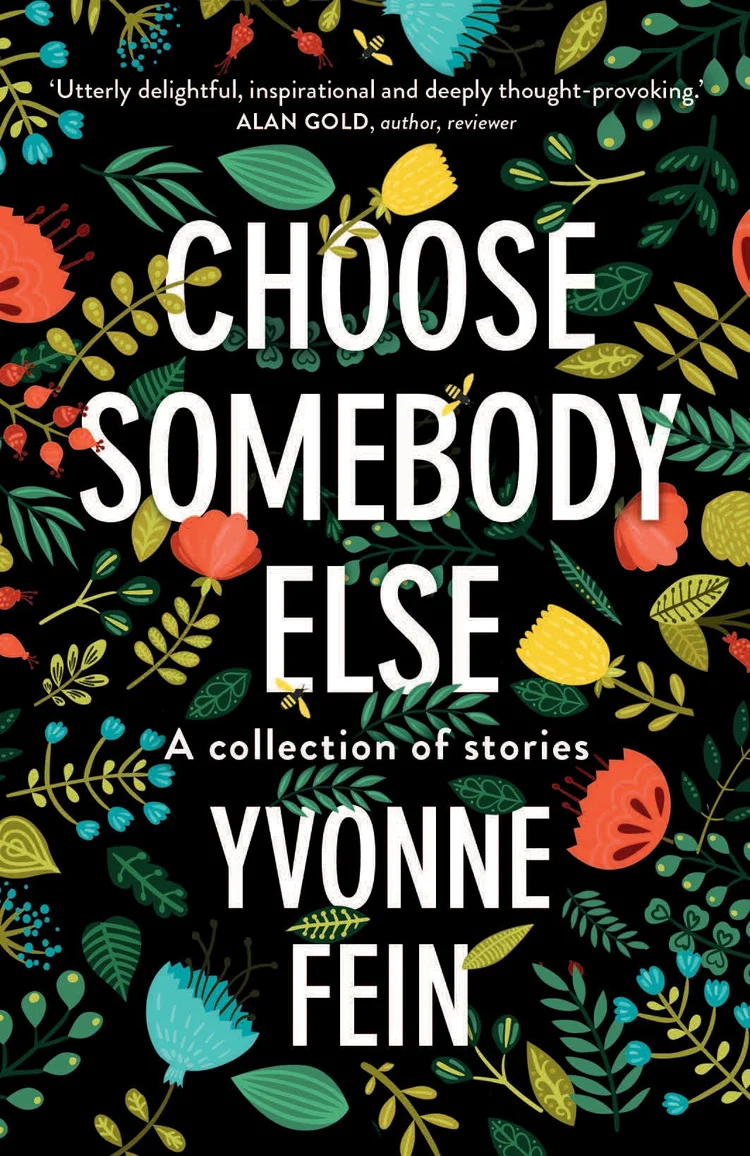 Choose Somebody Else by Yvonne Fein