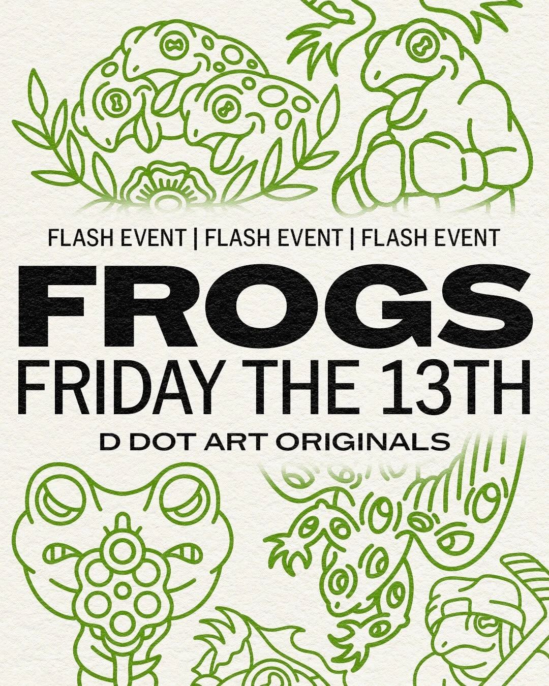 Friday the 13th Flash featuring, FROGS. I haven&rsquo;t done many new frog designs as of late so I&rsquo;m making up for it. I hope yall enjoy this themed Friday the 13th. I&rsquo;ll be booking time slots and if there is enough interest I may stay la