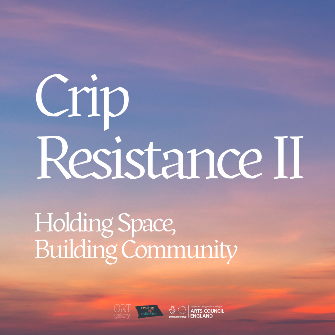 Crip Resistance II: Holding Space, Building Community