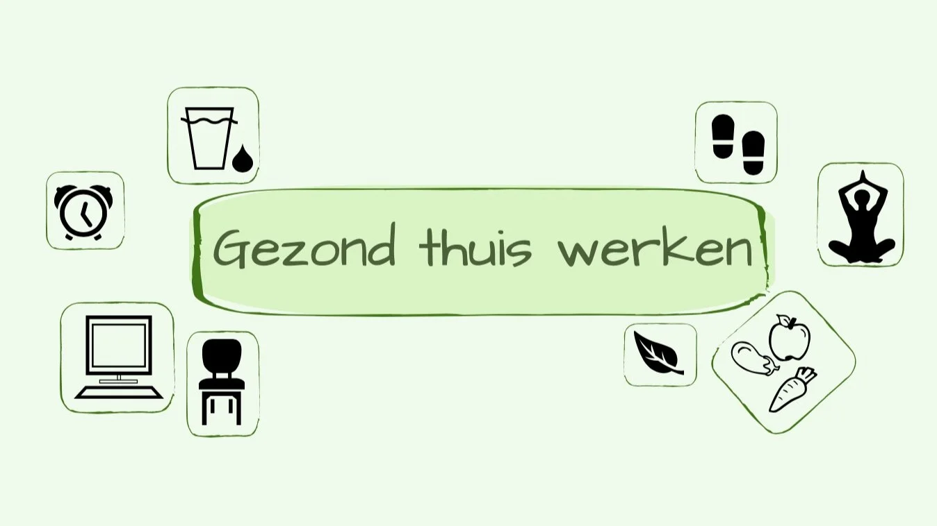 Gezond werken vanuit je thuiskantoor