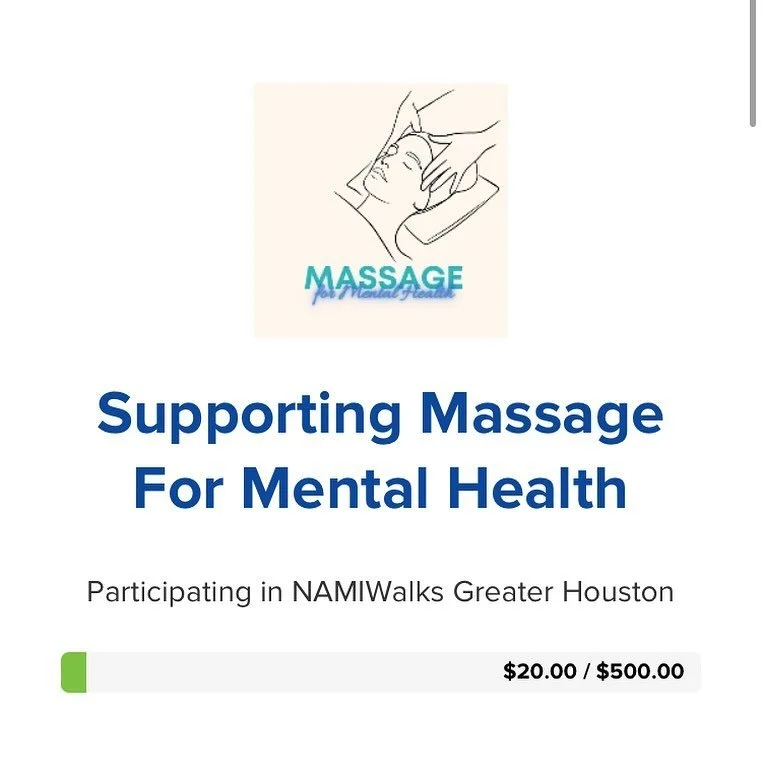 Please support &ldquo;Massage for Mental Health&rdquo; as we walk together in the Great Houston NAMI [National Alliance on Mental Health] Walks happening on Saturday, May 18th, 2024 at 8:30a. 

You can register for free to join. Please donate towards