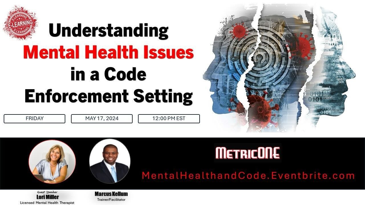 How do we understand and deal with mental health in a regulatory and code enforced setting?

Join us next Friday, May 17th, as we take part in mental health awareness month! This course will cover common behaviors associated with mental health issues