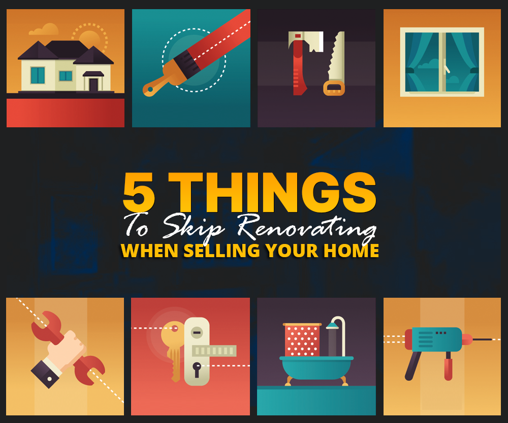 5 Things To Skip Renovating Before Listing Your Home For Sale - Because A Buyer Might, Anyway
