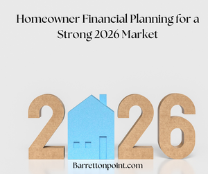 Homeowner Financial Planning for a Strong 2026 Market