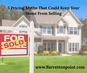5 Pricing Myths That Could Keep Your Home From Selling