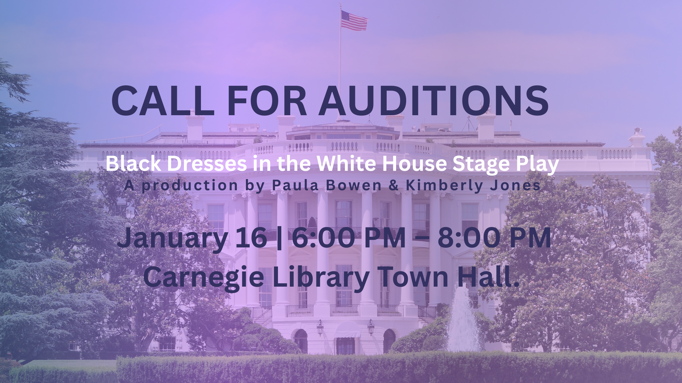 Black Dresses in the White House Stage Play: A production by Paula Bowen & Kimberly Jones