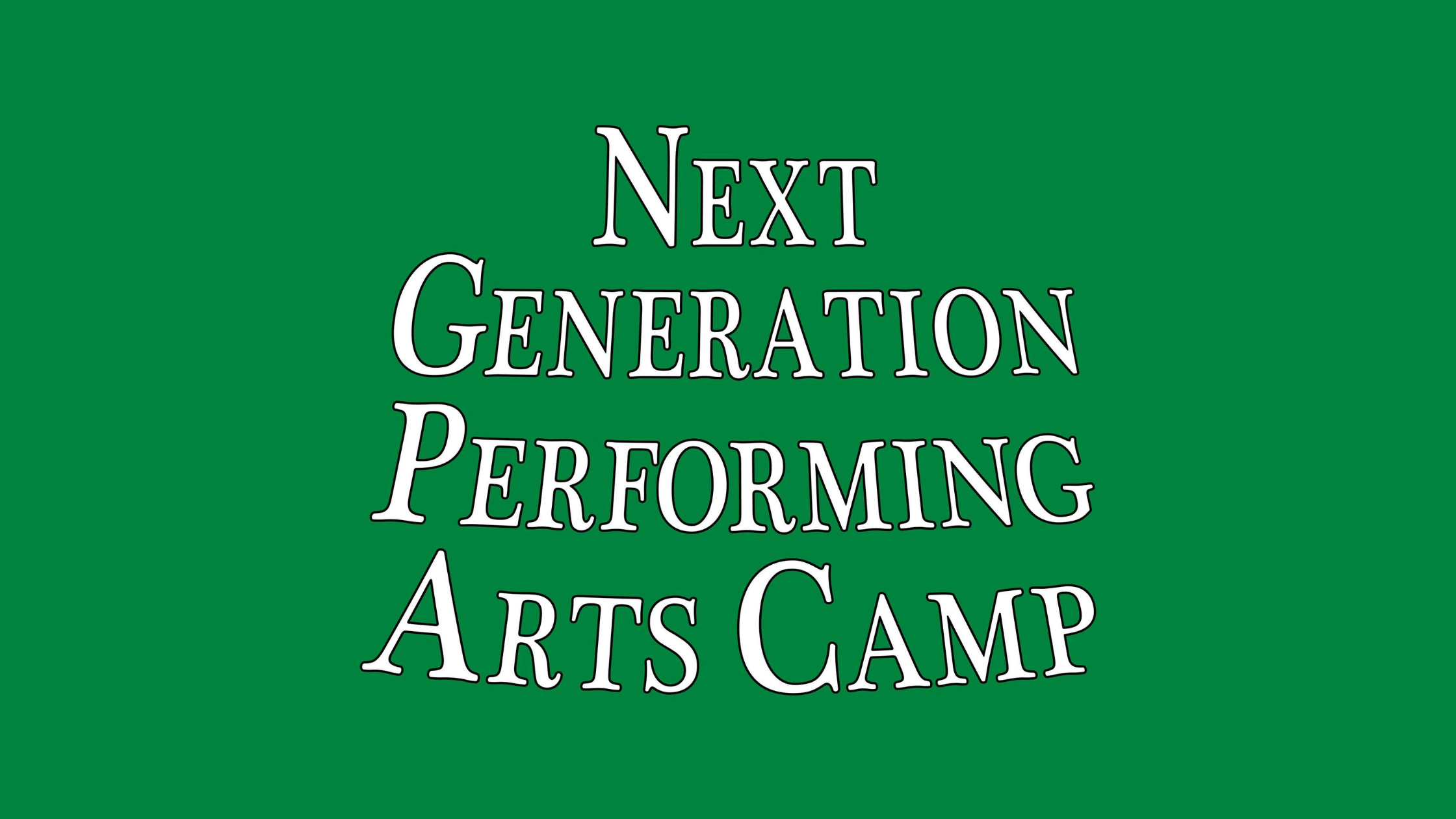 Next Generation Performing Arts Camp