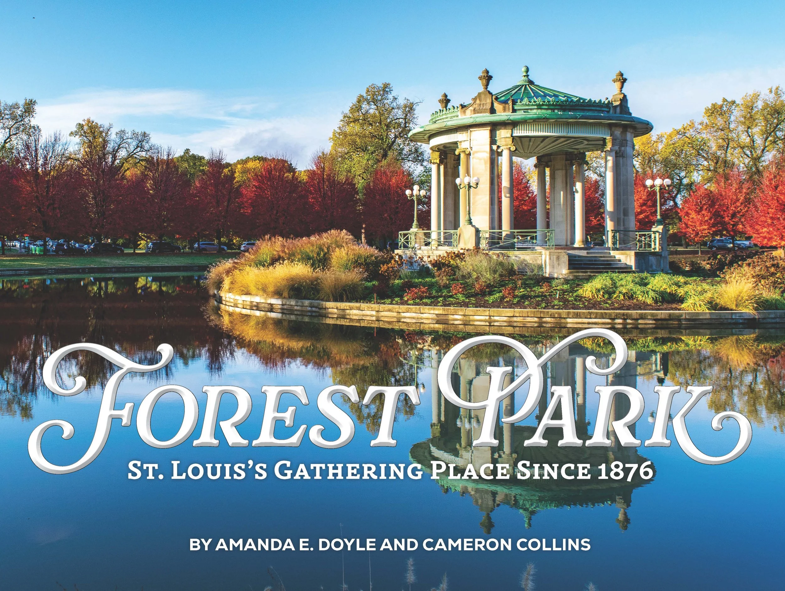 A Beautiful New Volume Celebrates 150 Years of Forest Park—The Emerald Jewel of St. Louis