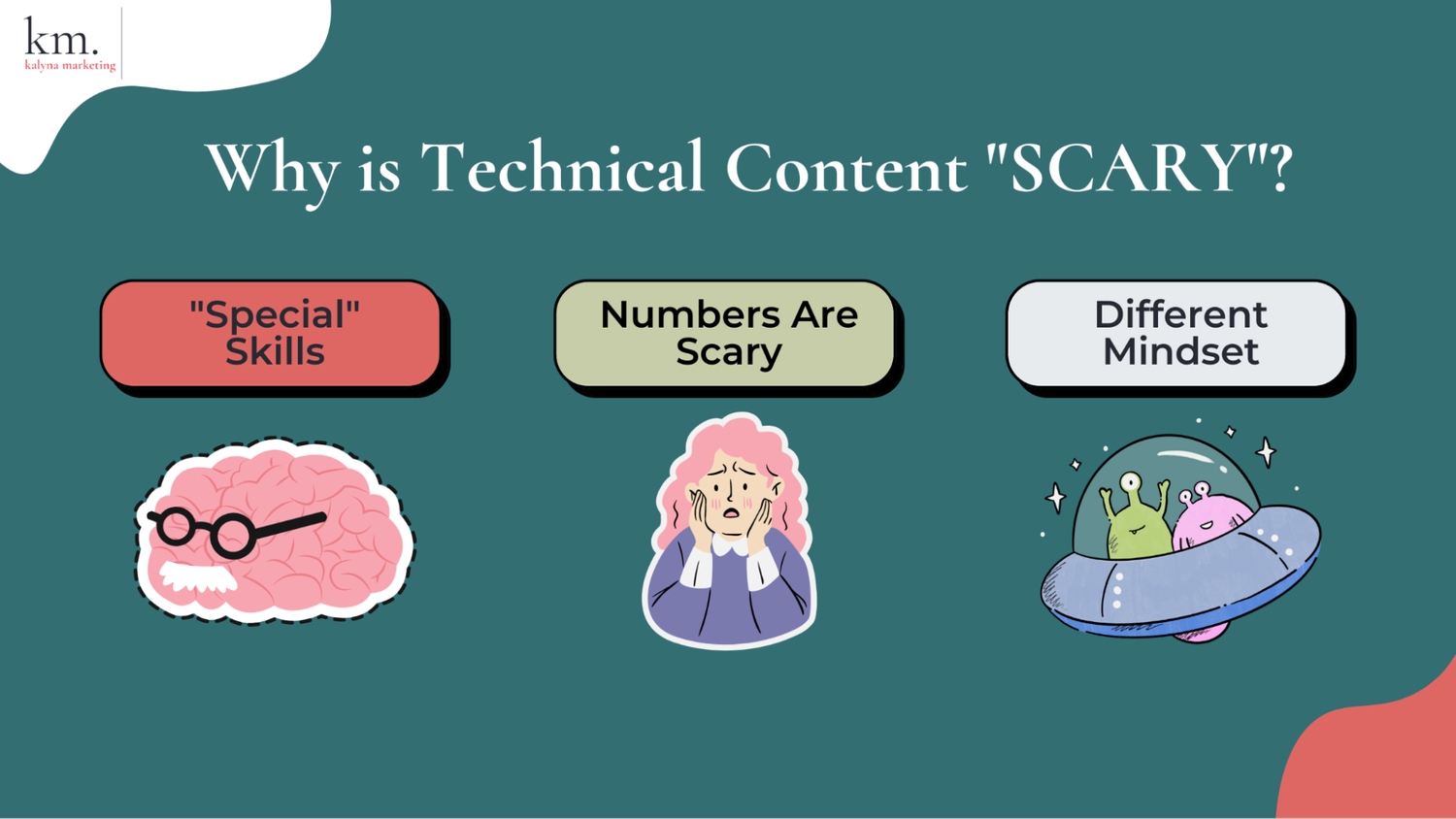 Why is Technical Content "SCARY"? "Special" Skills Numbers Are Scary Different Mindset