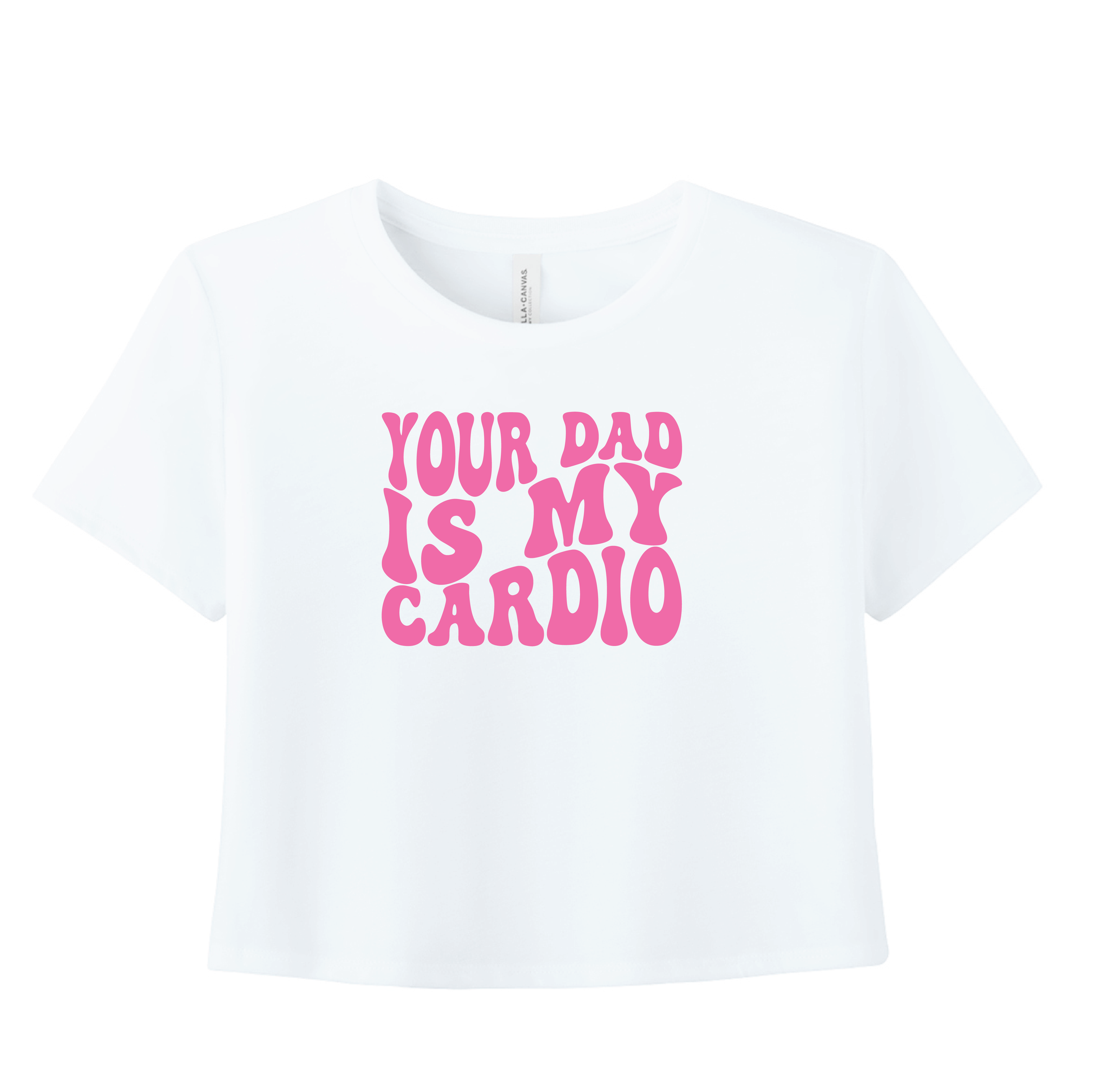 YOUR DAD IS MY CARDIO.png