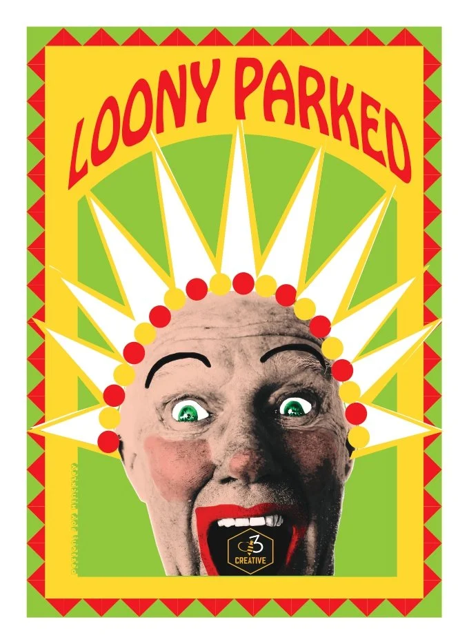 Loony Parked - 3b Creative's 10th Annivesary Show
