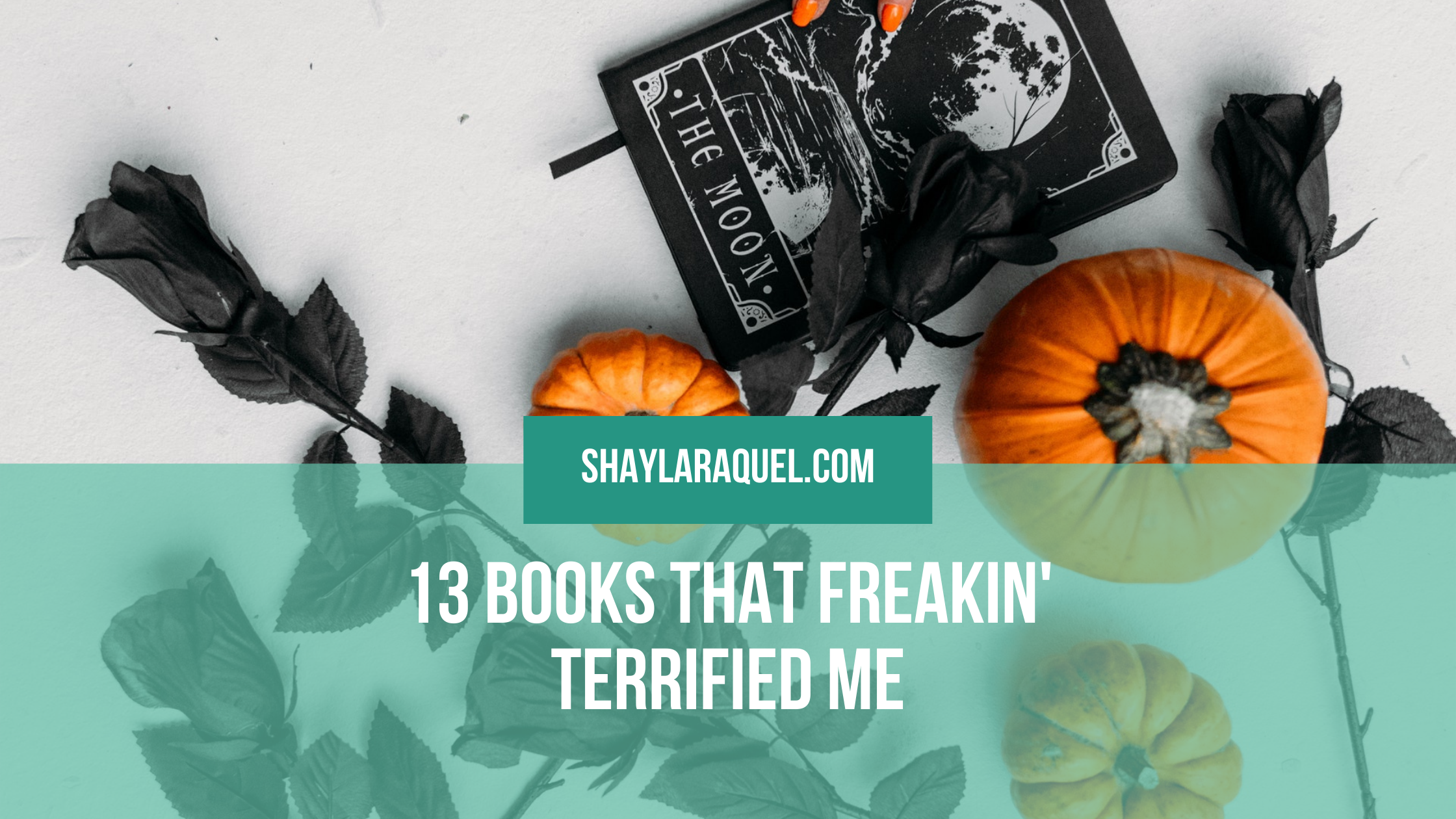 13 Books That Freakin' Terrified Me 