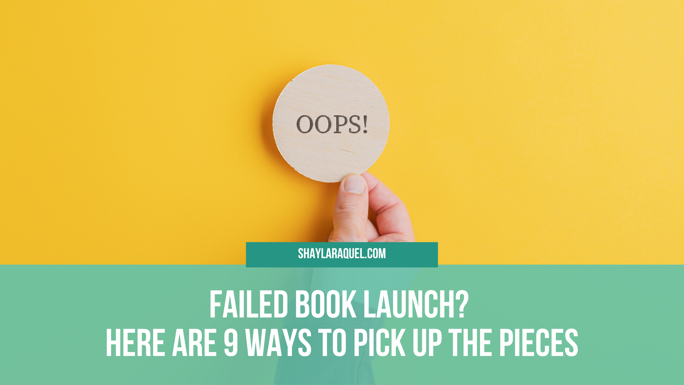 Failed Book Launch? Here Are 9 Ways to Pick Up the Pieces