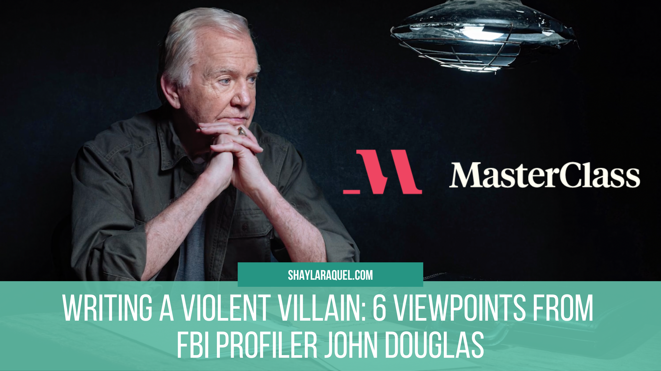 Writing a Violent Villain: 6 Viewpoints from FBI Profiler John Douglas